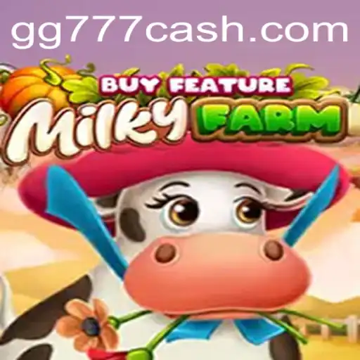 Explore the World of MilkyFarmBuyFeature: A Unique Farming Adventure with 'gg777'